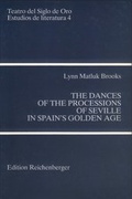 Cover: The Dances of the Processions of Seville in Spain's Golden Age - Edition Reichenberger