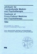 Cover: Jahrbuch f&uuml;r Transkulturelle Medizin und Psychotherapie /Yearbook... / Trance, Besessenheit, Heilrituale und Psychotherapie /Trance, Possession, Healing Rituals, and Psychotherapy - VWB-Verlag
