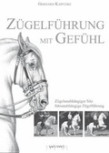 Cover: Z&uuml;gelf&uuml;hrung mit Gef&uuml;hl - Wu Wei Welt e.K.