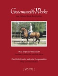 Cover: Gesammelte Werke: Was hei&szlig;t hier klassisch? - Wu Wei Welt e.K.