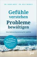 Cover: Gef&uuml;hle verstehen, Probleme bew&auml;ltigen - PAL - Verlagsgesellschaft mbH