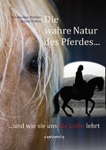 Cover: Die wahre Natur des Pferdes - Wu Wei Welt e.K.