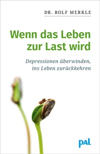 Enlarge image Cover: Wenn das Leben zur Last wird - PAL - Verlagsgesellschaft mbH