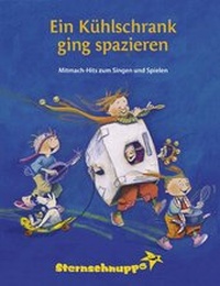 Abbildung von: Ein Kühlschrank ging spazieren Lieder- und Ideenbuch - Sternschnuppe Verlag
