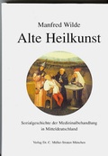 Cover: Alte Heilkunst - M&uuml;ller-Straten, Ch