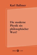 Cover: Die moderne Physik ein philosophischer Wert? - Edition LGC