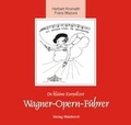 Cover: De kl&auml;&auml;ne Kurp&auml;lzer Wagner-Opern-F&uuml;hrer - Waldkirch Verlag