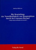 Bild: Die Beurteilung der Vorteilhaftigkeit von Bauprojekten durch den externen Berater - Kovac, Dr. Verlag