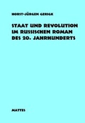 Cover: Staat und Revolution im russischen Roman des 20. Jahrhunderts 1900-1925 - Mattes Vlg
