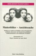 Cover: Mutterbilder - Ansichtssache - Mattes Vlg