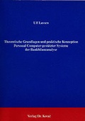Cover: Theoretische Grundlagen und praktische Konzeption Personal Computer-gest&uuml;tzter Systeme der Bankbilanzanalyse - Kovac, Dr. Verlag