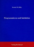 Cover: Programmieren und Induktion - Kovac, Dr. Verlag