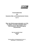 Cover: &Uuml;ber das Str&ouml;mungsverdampfen von CO2 im glatten und innen berippten Rohr - Hydrodynamik, W&auml;rme&uuml;bergang, Druckverlust - Deutscher K&auml;lte- u. Klimatechn. Ver.