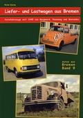 Cover: Liefer- und Lastwagen aus Bremen. Band 9 - Kurze, Peter