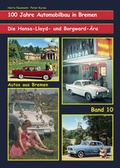 Cover: Die Hansa-Lloyd- und Borgward-&Auml;ra. Band 10 - Kurze, Peter