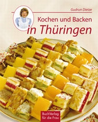 Abbildung von: Kochen und Backen in Thüringen - BuchVerlag Leipzig