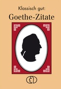 Cover: Klassisch gut: Goethe-Zitate - BuchVerlag Leipzig