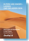 Cover: Eltern und Kinder - lassen und gelassen sein - Greuthof