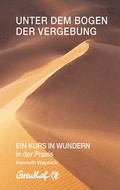 Cover: Unter dem Bogen der Vergebung - Greuthof
