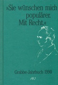 Cover: Grabbe-Jahrbuch / Sie w&uuml;nschen mich popul&auml;rer. Mit Recht - Aisthesis