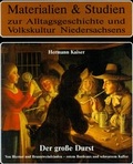 Cover: Der gro&szlig;e Durst - Stiftung Museumsdorf Cloppenburg