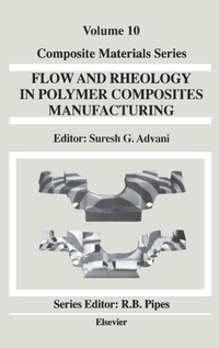 Enlarge image Cover: Flow and Rheology in Polymer Composites Manufacturing: Volume 10 - Elsevier