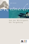 Cover: Von der Wichtigkeit der Vergebung - Asaph Verlag