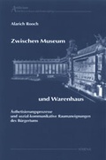 Cover: Zwischen Museum und Warenhaus - ATHENA-Verlag