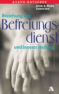 Cover: Beziehung von Befreiungsdienst und innerer Heilung - Asaph Verlag