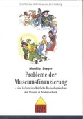 Cover: Probleme der Museumsfinanzierung - Freilichtmuseum am Kiekeberg