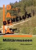 Cover: DAWA Sonderb&auml;nde / Milit&auml;rmuseen in Benelux - Deutsches Atlantikwall-Archiv