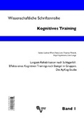 Cover: Langzeit-Rehabilitation nach Schlaganfall: Effekte eines Kognitiven Trainings nach Stengel in Gruppen. Die Apkog-Studie - memo verlag