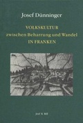 Cover: Volkskultur zwischen Beharrung und Wandel in Franken - J.H.R&ouml;ll Verlag