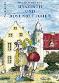 Cover: Das M&auml;rchen von Hyazinth und Rosenbl&uuml;tchen - Stekovics, J