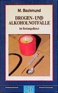 Cover: Drogen- und Alkoholnotf&auml;lle im Rettungsdienst - Stumpf + Kossendey