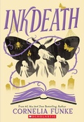Cover: Inkdeath (Inkheart Trilogy, Book 3) - Scholastic US