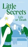 Cover: Little Secrets: #4 Life or Death - Scholastic US