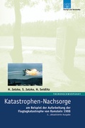 Cover: Katastrophen-Nachsorge am Beispiel der Aufarbeitung der Flugtagkatastrophe von Ramstein 1988 - Stumpf + Kossendey