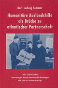 Cover: Humanit&auml;re Auslandshilfe als Br&uuml;cke zu atlantischer Partnerschaft - Staatsarchiv Bremen