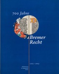 Cover: 700 Jahre Bremer Recht 1303-2003 - Staatsarchiv Bremen