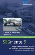 Cover: Arbeitsanweisung f&uuml;r SEG'en im Sanit&auml;ts- und Rettungsdienst - Stumpf + Kossendey