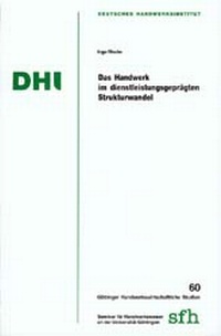 Abbildung von: Das Handwerk im dienstleistungsgeprägten Strukturwandel - Mecke-Druck