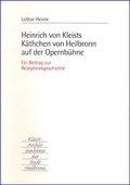Cover: Heinrich von Kleists "K&auml;thchen von Heilbronn" auf der Opernb&uuml;hne - Kleist-Archiv Sembdner
