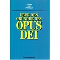 Cover: &Uuml;ber den Gr&uuml;nder des Opus Dei - Adamas