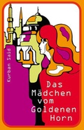 Cover: Das M&auml;dchen vom Goldenen Horn - Maurer, Hans J