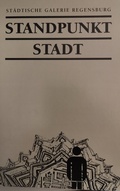 Cover: Standpunkt Stadt - Stadt Regensburg