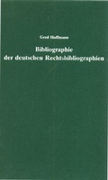 Cover: Bibliographie der deutschen Rechtsbibliographien - Hoffmann, Gerd