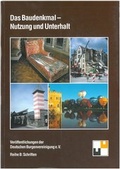 Cover: Das Baudenkmal - Nutzung und Unterhalt - Deutsche Burgenvereinigung
