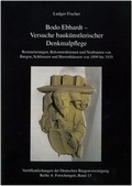 Cover: Bodo Ebhardt - Versuche bauk&uuml;nstlerischer Denkmalpflege - Deutsche Burgenvereinigung