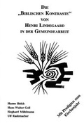 Cover: Die "Biblischen Kontraste" von Henri Lindegaard in der Gemeindearbeit - Editions La Colombe